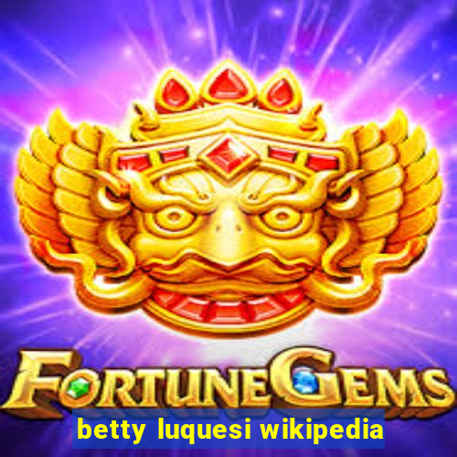 betty luquesi wikipedia